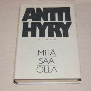 Antti Hyry Mitä saa olla